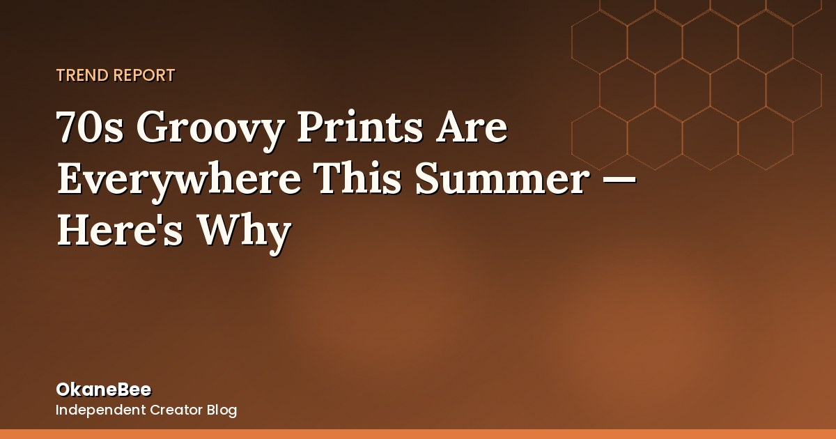 70s Groovy Prints Are Everywhere This Summer — Here's Why
