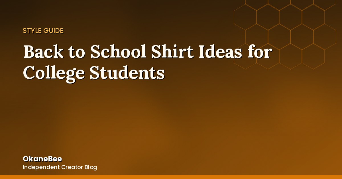 Back to School Shirt Ideas for College Students
