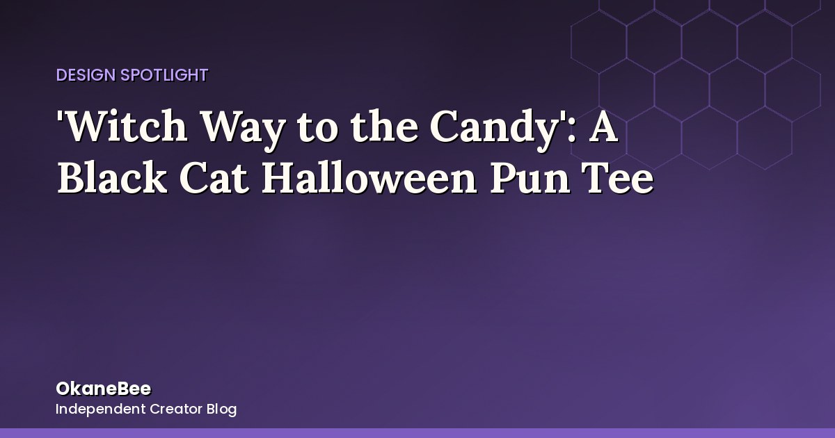 'Witch Way to the Candy': A Black Cat Design Built Around One Good Pun