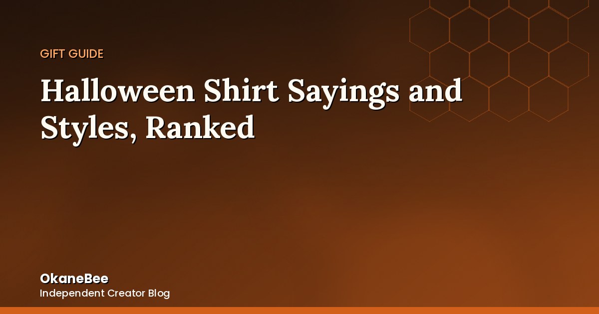 Halloween Shirt Sayings and Styles, Ranked
