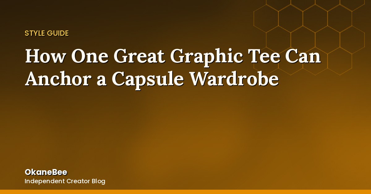 How One Great Graphic Tee Can Anchor a Capsule Wardrobe