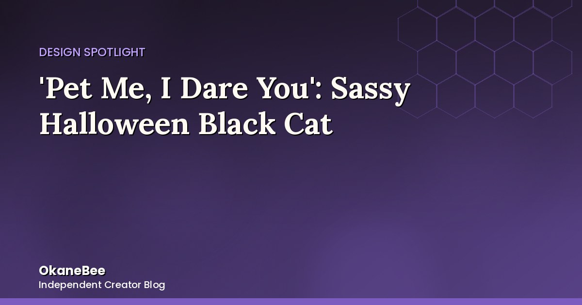 'Pet Me, I Dare You': The Halloween Design for Cats Who Mean It