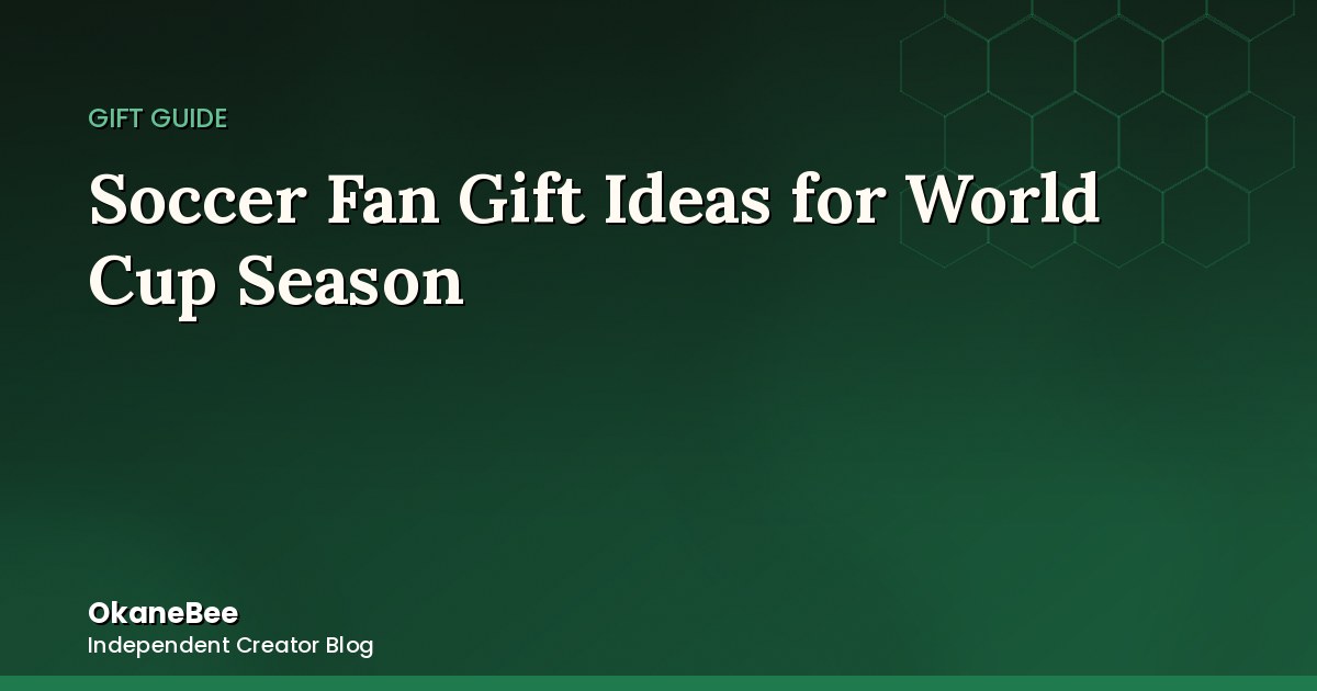Soccer Fan Gift Ideas for World Cup Season