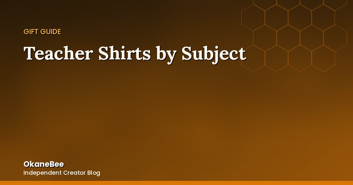 Teacher Shirts by Subject: Which Back to School Design Actually Fits Your Classroom